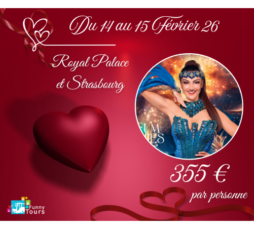Saint-Valentin Royal  Palace 14 au 15 Février 26