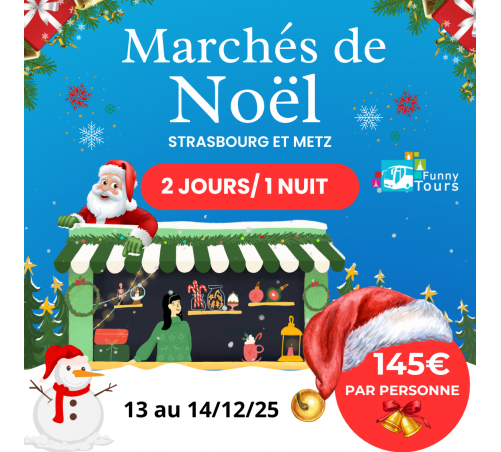 Kopie van Kopie van Kopie van Strasbourg et Metz , 13 au 14 Décembre 25